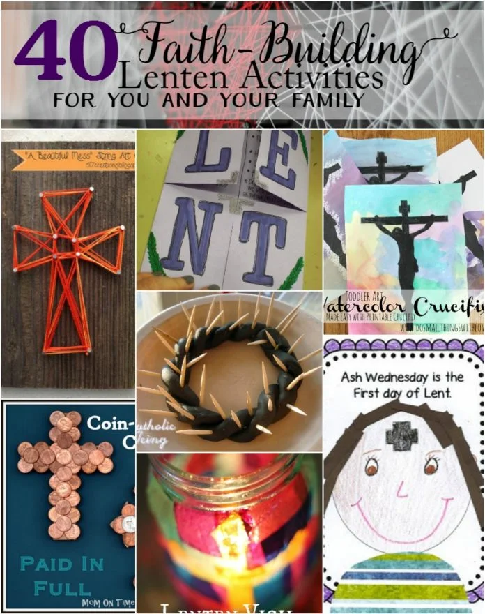 40-faith-building-lenten-activities-for-you-and-your-family