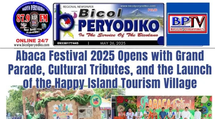 Abaca Festival 2025 Opens with Grand Parade, Cultural Tributes, and the Launch of the Happy Island Tourism Village