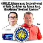 COMELEC First Division Dismisses Cua’s Election Protest Against Azanza