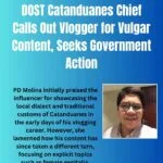 DOST Catanduanes Chief Calls Out Vlogger for Vulgar Content, Seeks Government Action